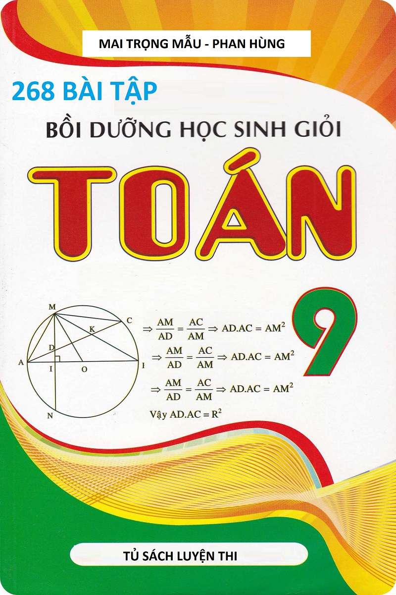268 Bài Toán Bồi Dưỡng HSG Lớp 9 Có Đáp Án