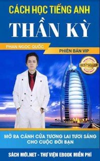 Cách Học Tiếng Anh Thần Kỳ