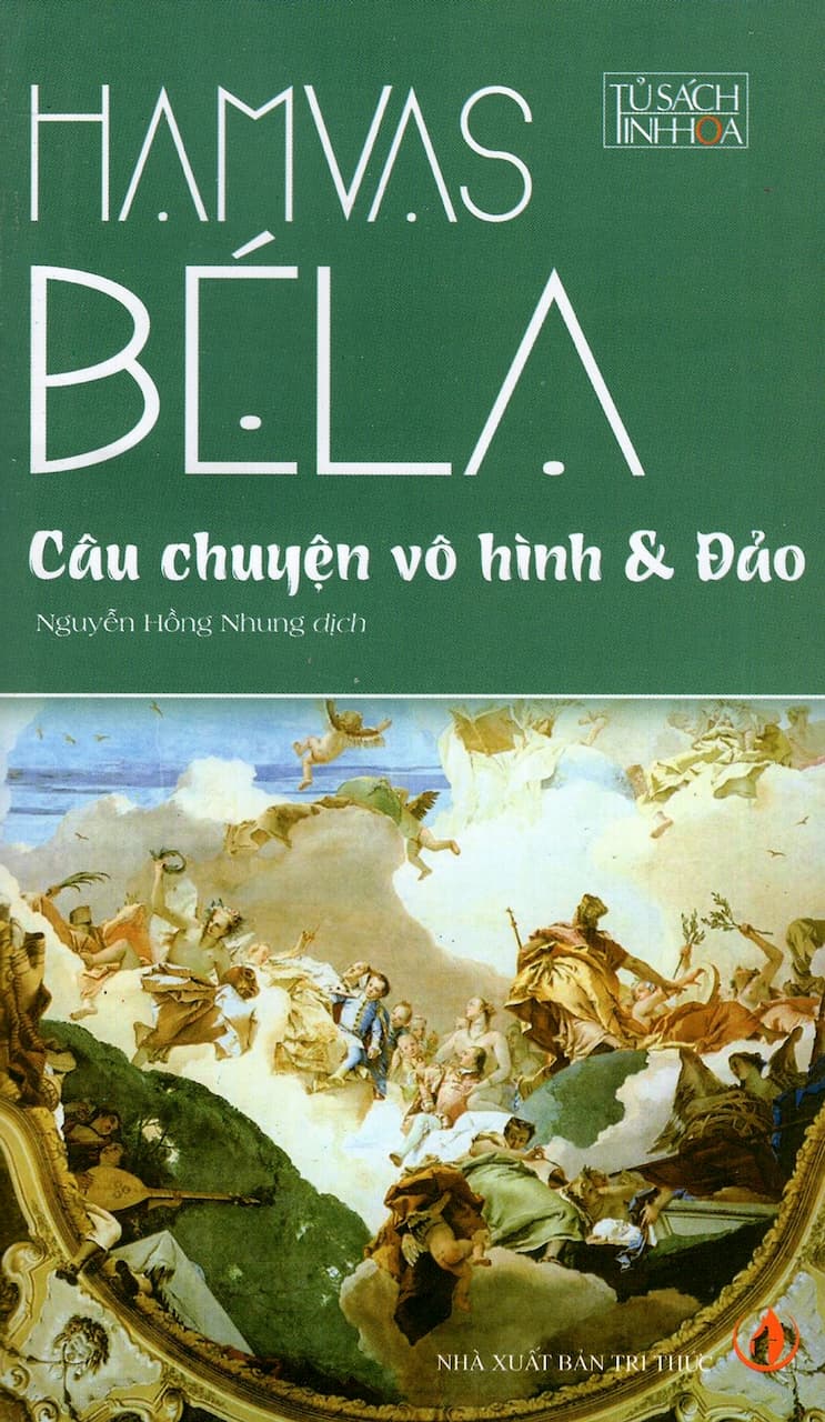 Câu Chuyện Vô Hình & Đảo - Hamvas Béla