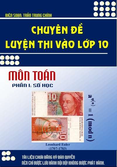 Chuyên Đề Luyện Thi Vào Lớp 10 Môn Toán Phần Số Học – Trần Trung Chính