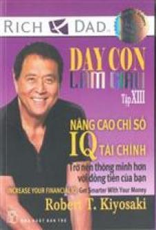 Dạy Con Làm Giàu – Tập 13