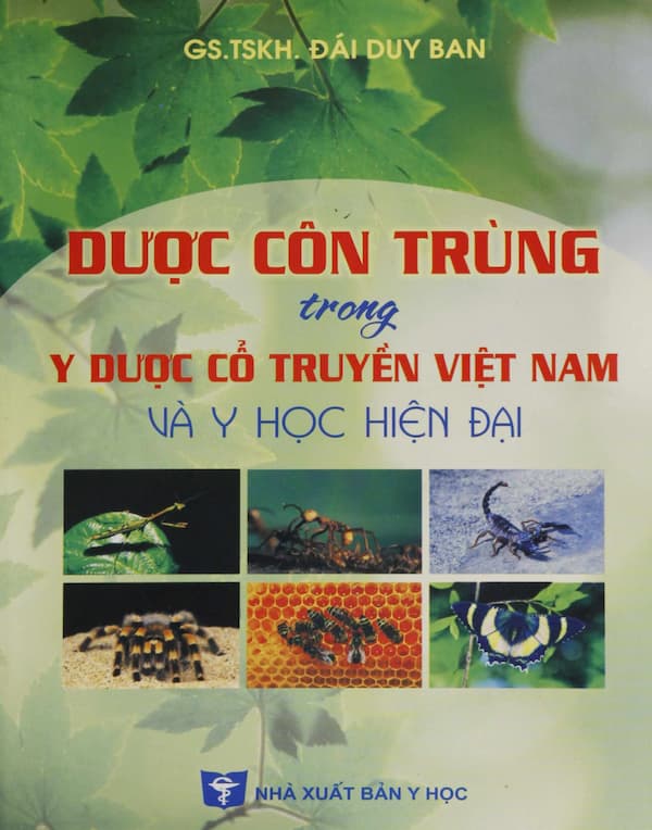 Dược Côn Trùng Trong Y Dược Cổ Truyền Việt Nam Và Y Học Hiện Đại