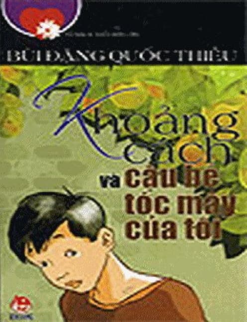 Khoảng Cách Và Cậu Bé Tóc Mây Của Tôi