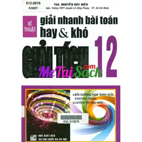 Kỹ Thuật Giải Nhanh Bài Toán Hay Và Khó Giải Tích 12