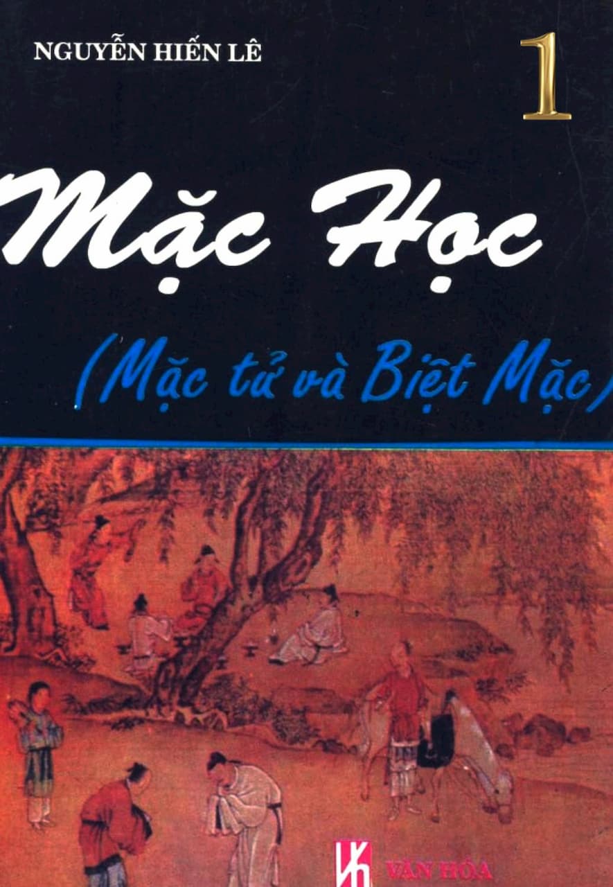 MẶC HỌC (Mặc Tử Và Biệt Mặc) - Nguyễn Hiến Lê