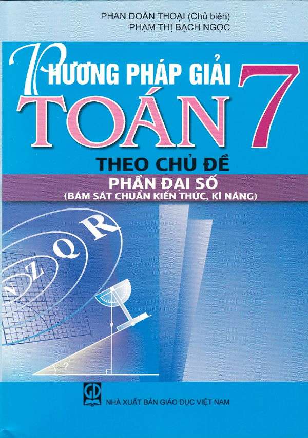 Phương Pháp Giải Toán 7 Theo Chủ Đề Đại Số