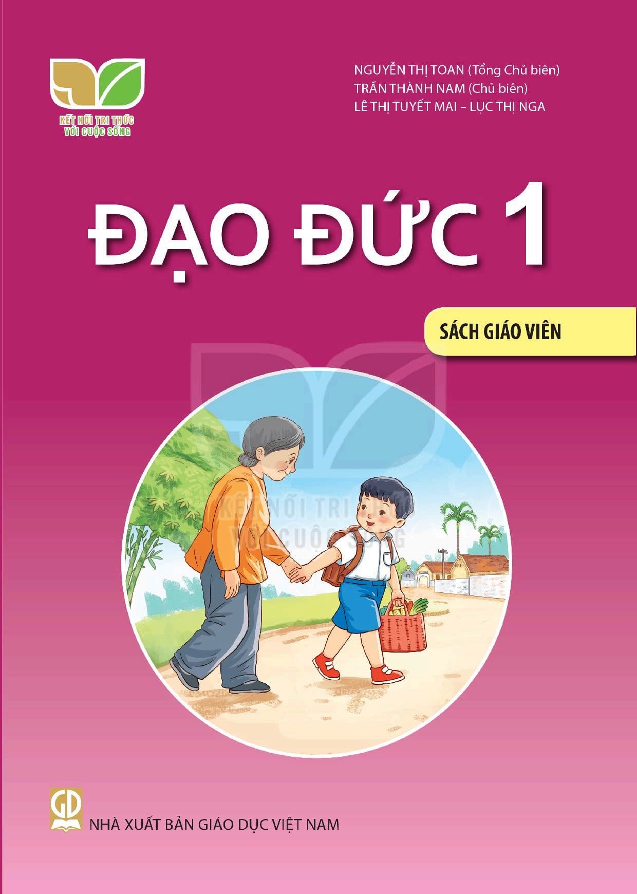 Sách Giáo Viên Đạo Đức 1 - Kết Nối Tri Thức Với Cuộc Sống