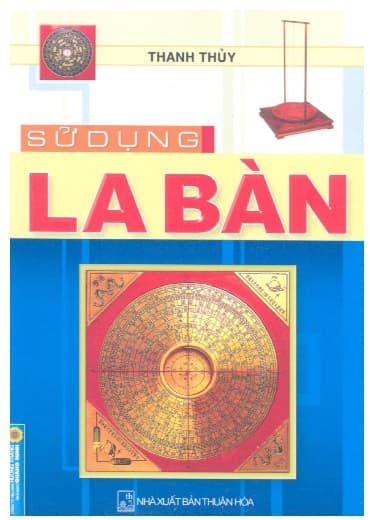 Sử Dụng La Bàn Phong Thủy