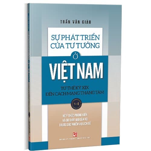 Sự Phát Triển Của Tư Tưởng Ở Việt Nam Từ Thế Kỷ XIX Đến Cách Mạng Tháng Tám Tập 1