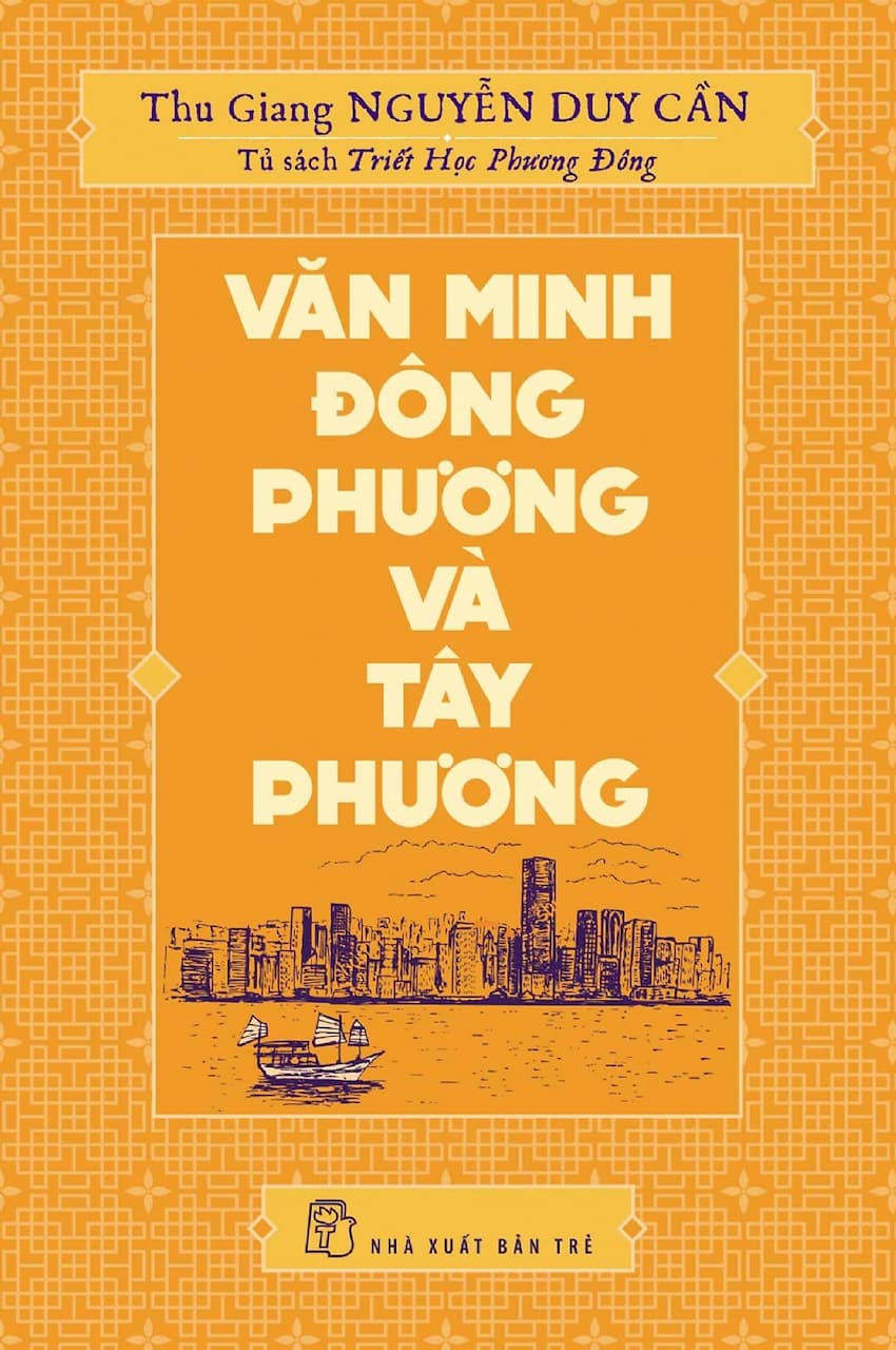 Văn Minh Đông Phương Và Tây Phương - Thu Giang Nguyễn Duy Cần